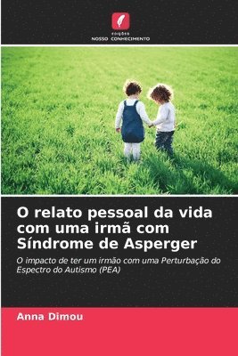 bokomslag O relato pessoal da vida com uma irm com Sndrome de Asperger