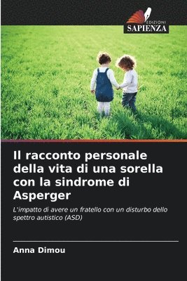 bokomslag Il racconto personale della vita di una sorella con la sindrome di Asperger