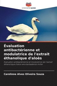 bokomslag valuation antibactrienne et modulatrice de l'extrait thanolique d'alos
