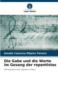 bokomslag Die Gabe und die Worte im Gesang der repentistas