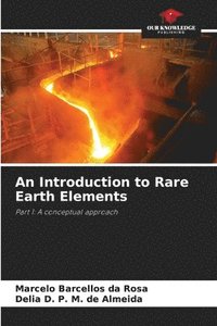 bokomslag An Introduction to Rare Earth Elements