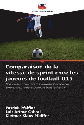 Comparaison de la vitesse de sprint chez les joueurs de football U15 1