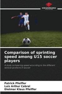 bokomslag Comparison of sprinting speed among U15 soccer players