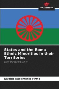 bokomslag States and the Roma Ethnic Minorities in their Territories