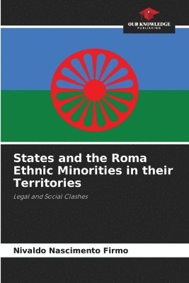 States and the Roma Ethnic Minorities in their Territories 1