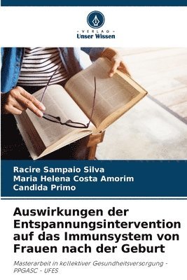 bokomslag Auswirkungen der Entspannungsintervention auf das Immunsystem von Frauen nach der Geburt