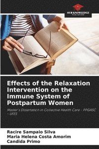 bokomslag Effects of the Relaxation Intervention on the Immune System of Postpartum Women