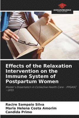 Effects of the Relaxation Intervention on the Immune System of Postpartum Women 1