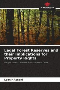 bokomslag Legal Forest Reserves and their Implications for Property Rights