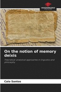 bokomslag On the notion of memory deixis