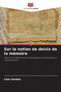 bokomslag Sur la notion de deixis de la mmoire