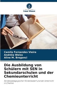 bokomslag Die Ausbildung von Schlern mit SEN in Sekundarschulen und der Chemieunterricht