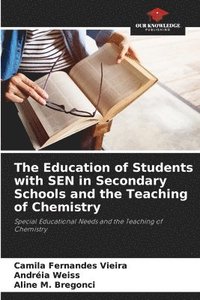 bokomslag The Education of Students with SEN in Secondary Schools and the Teaching of Chemistry