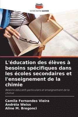 bokomslag L'ducation des lves  besoins spcifiques dans les coles secondaires et l'enseignement de la chimie