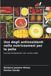 bokomslag Uso degli antiossidanti nella nutricosmesi per la pelle