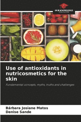 bokomslag Use of antioxidants in nutricosmetics for the skin