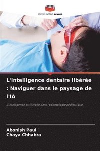 bokomslag L'intelligence dentaire libre