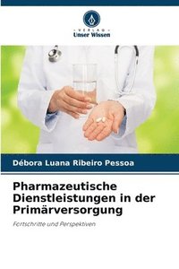 bokomslag Pharmazeutische Dienstleistungen in der Primrversorgung