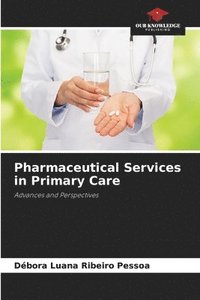bokomslag Pharmaceutical Services in Primary Care