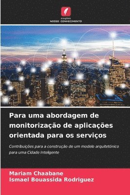 bokomslag Para uma abordagem de monitorizao de aplicaes orientada para os servios