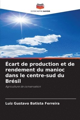 bokomslag cart de production et de rendement du manioc dans le centre-sud du Brsil