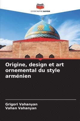 Origine, design et art ornemental du style armnien 1