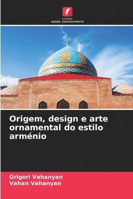 bokomslag Origem, design e arte ornamental do estilo armnio