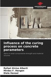 bokomslag Influence of the curing process on concrete parameters