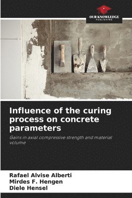 Influence of the curing process on concrete parameters 1