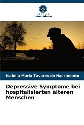 bokomslag Depressive Symptome bei hospitalisierten lteren Menschen