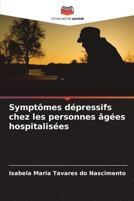 Symptmes dpressifs chez les personnes ges hospitalises 1