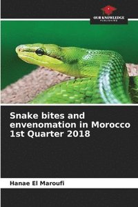 bokomslag Snake bites and envenomation in Morocco 1st Quarter 2018