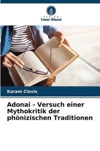 bokomslag Adonai - Versuch einer Mythokritik der phnizischen Traditionen