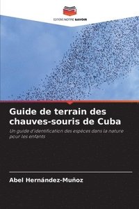 bokomslag Guide de terrain des chauves-souris de Cuba