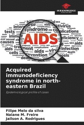 Acquired immunodeficiency syndrome in north-eastern Brazil 1