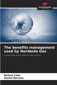 bokomslag The benefits management used by Nordeste Gs