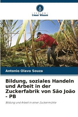 bokomslag Bildung, soziales Handeln und Arbeit in der Zuckerfabrik von So Joo - PB