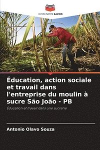 bokomslag ducation, action sociale et travail dans l'entreprise du moulin  sucre So Joo - PB