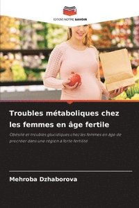 bokomslag Troubles mtaboliques chez les femmes en ge fertile