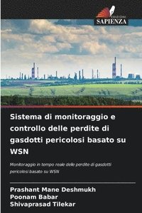 bokomslag Sistema di monitoraggio e controllo delle perdite di gasdotti pericolosi basato su WSN