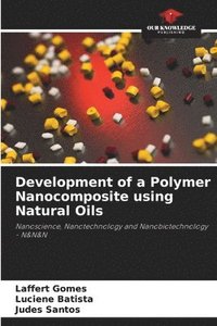 bokomslag Development of a Polymer Nanocomposite using Natural Oils