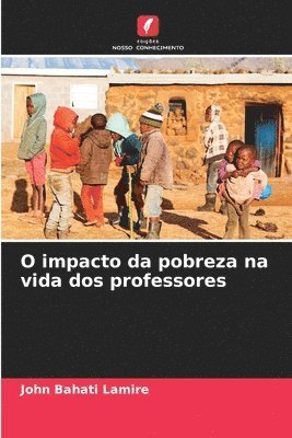 O impacto da pobreza na vida dos professores 1