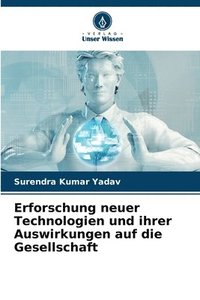 bokomslag Erforschung neuer Technologien und ihrer Auswirkungen auf die Gesellschaft