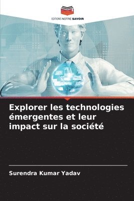 Explorer les technologies mergentes et leur impact sur la socit 1