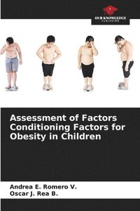bokomslag Assessment of Factors Conditioning Factors for Obesity in Children