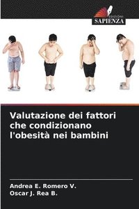 bokomslag Valutazione dei fattori che condizionano l'obesit nei bambini