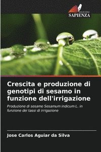 bokomslag Crescita e produzione di genotipi di sesamo in funzione dell'irrigazione