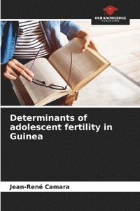 bokomslag Determinants of adolescent fertility in Guinea