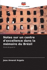 bokomslag Notes sur un centre d'excellence dans la mmoire du Brsil