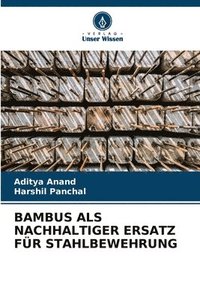 bokomslag Bambus ALS Nachhaltiger Ersatz Fr Stahlbewehrung